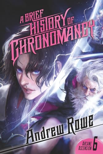 A Brief History Of Chronomancy: 6