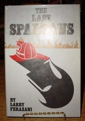 The last Spartans: Ferazani, Larry: 9780933341098: Amazon.com: Books