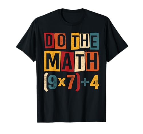 Funny Six Seven 6 7 Meme Men Women Do The Math Teacher T-Shirt