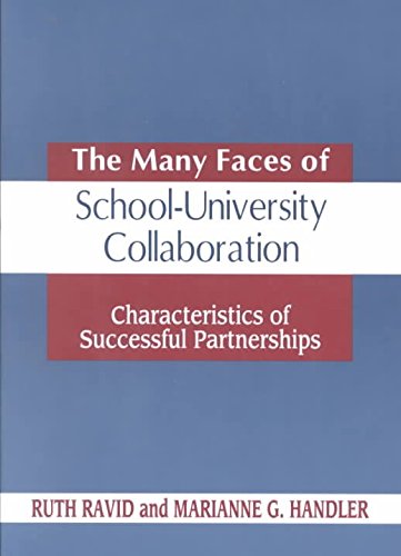 [The Many Faces of School-University Collaboration: Characteristics of Successful Partnerships] (By: Ruth Ravid) [published: August, 2001]