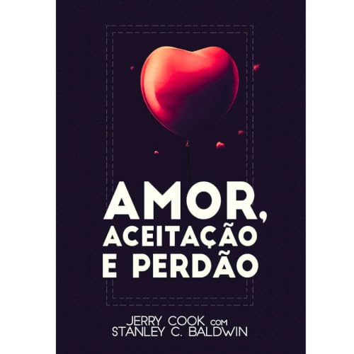 Amor aceitação e perdão