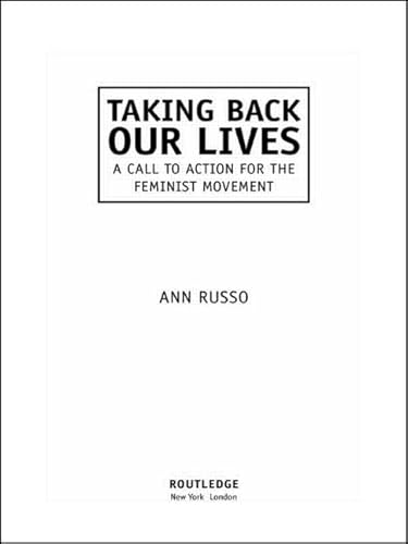 Taking Back Our Lives: A Call to Action for the Feminist Movement