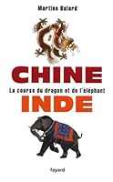 Chine, Inde, La Course Du Dragon Et de L'Elephant 2213635102 Book Cover