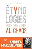 Etymologies: Pour Survivre Au Chaos (French Edition)
