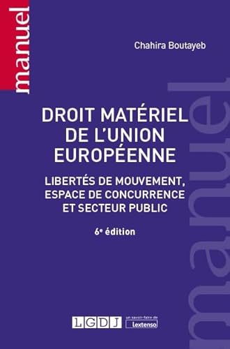 Droit matériel de l'Union européenne: Libertés de mouvement, espace de concurrence et secteur public (2021)