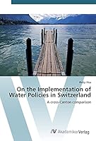 On the Implementation of Water Policies in Switzerland 3639866517 Book Cover