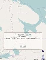 Campsite Guide NORWAY (with GPS Data and dteailed Maps) 1484179579 Book Cover