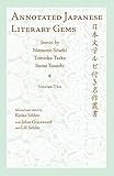 Annotated Japanese Literary Gems. Volume 2: Stories by Natsume Soseki, Tomioka Taeko, and Inoue Yasushi: Stories by Tawada Yoko, Hayashi Kyoko, Nakagami Kenji (Cornell East Asia Series, Band 135)