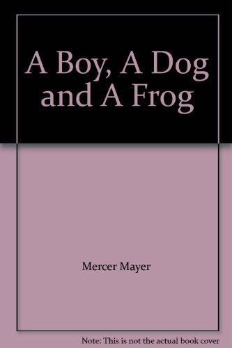 A Boy, A Dog and A Frog B002N4B3IE Book Cover