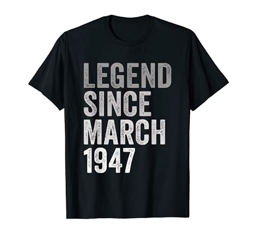 Leyenda Desde Marzo De 1947 Año y De Cumpleaños Nacimiento Camiseta