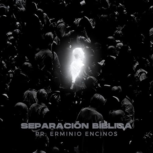 Separación Bíblica : Religionetik - Pr. Erminio Encinos