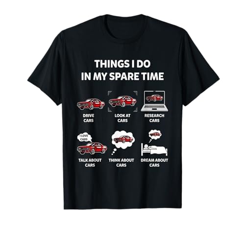 Things I Do In My Spare Time Funny Car Graphic Mens & Women T-Shirt