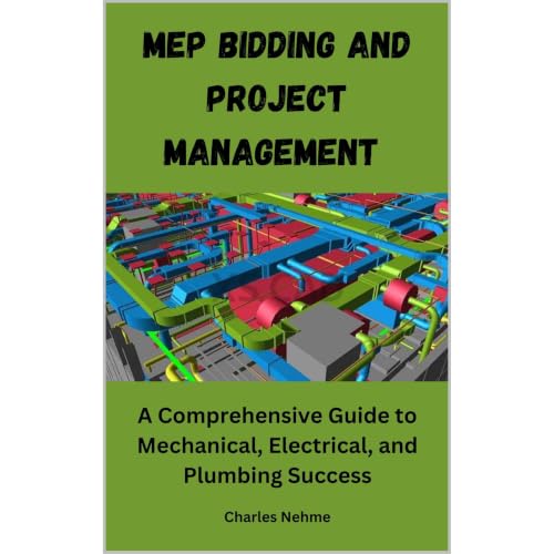 MEP Bidding and Project Management: A Comprehensive Guide to Mechanical, Electrical, and Plumbing Success Audiobook By Charle