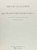 Bachianas Brasileiras: No. 5: Solo Saxophone (or C Instument) and Saxophone Quartet
