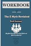 Workbook for The E Myth Revisited: Why Most Small Businesses Don't Work and What to Do About It