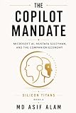 The Copilot Mandate: Microsoft AI, Mustafa Suleyman, and the Companion Economy (Silicon Titans)