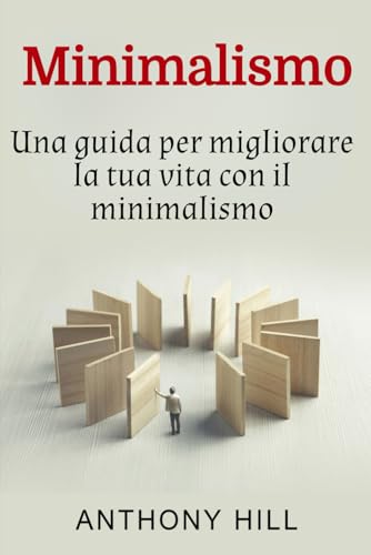 Bild: Minimalismo: Una guida per migliorare la tua vita con il minimalismo f�r 13,90 EUR bei amazon.de