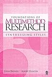 Foundations of Multimethod Research: Synthesizing Styles