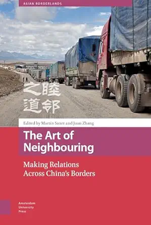 The Art of Neighbouring: Making Relations Across China's Borders-Wow! eBook