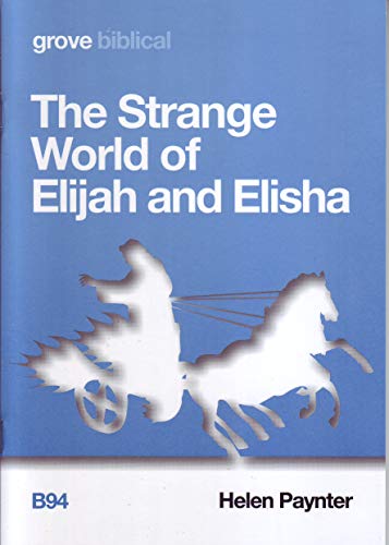 The Strange World Of Elijah And Elisha