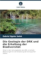 Die Geologie der DRK und die Erhaltung der Biodiversität 620566139X Book Cover