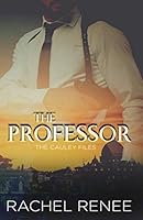 The Professor: The Cauley Files 1728860768 Book Cover