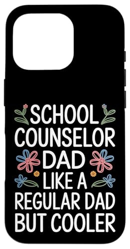 School Counselor Dad Like A Regular Dad But Cooler - �X�}�z�P�[�X iPhone 16 Pro �p