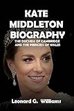 kate middleton style twitter  KATE MIDDLETON BIOGRAPHY: THE DUCHESS OF CAMBRIDGE AND THE PRINCESS OF WALES (English Edition)