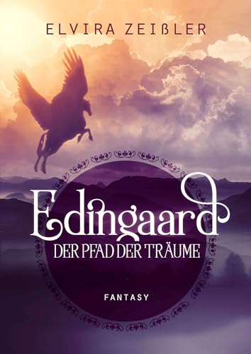 Edingaard: Der Pfad der Träume (Erste Edingaard-Saga 1/3) (German Edition)