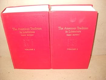 THE AMERICAN TRADITION IN LITERATURE The Shorter Edition in One Volume