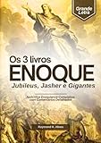Os 3 livros de Enoque, Jubileus, Jasar e Gigantes em Letras Grandes: Apócrifos Enoquianos Completos, com Comentários Detalhados (Portuguese Edition)