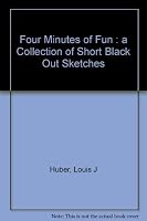 Four Minutes of Fun : a Collection of Short Black Out Sketches B000JCBRPG Book Cover