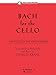Produktbild Bach for the Cello: 10 Easy Pieces in 1st Position (Book & CD)