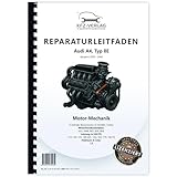 Audi A4 8E (00-08) 4-Zyl. Benzinmotor 150-190 PS Mechanik Reparaturanleitung