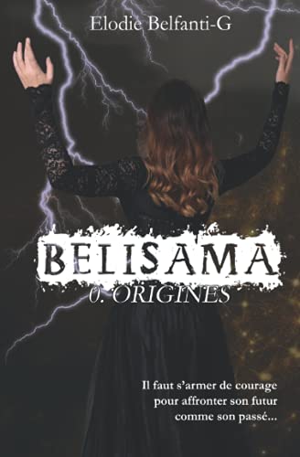 Belisama Origines: 0. Préquel (French Edition)