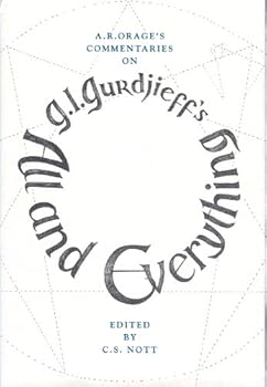 Hardcover A. R. Orage's Commentaries on G. I. Gurdjieff's All and Everything: Beelzebub's Tales to His Grandson Book