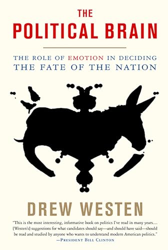 Portada de The Political Brain: The Role of Emotion in Deciding the Fate of the Nation