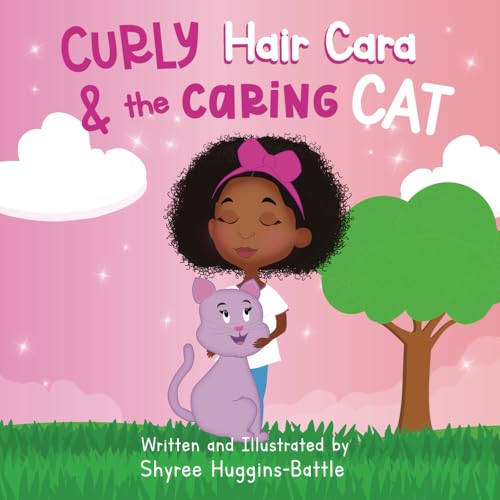 Curly Hair Cara and the Caring Cat: An encouraging rhyme