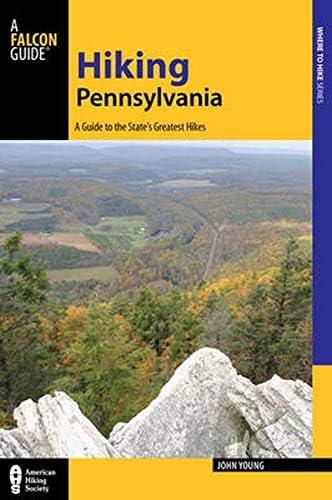 Hiking Pennsylvania: A Guide to the State's Greatest Hikes (State Hiking Guides Series)