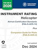 Instrument Rating – Helicopter Airman Certification Standards (FAA-S-ACS-14) Plus Companion Guide for Pilots (FAA-G-ACS-2)