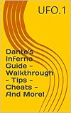  Dante\'s Inferno Guide - Walkthrough - Tips - Cheats - And More! (English Edition)