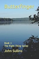 Butterfinger : Book 3 the Right Thing Series 1520133723 Book Cover