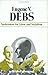 Eugene V. Debs: Spokesman For Labor And Socialism