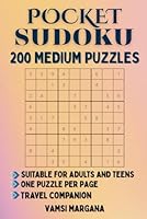 Pocket Sudoku 200 Medium Puzzles: Suitable for Adults and Teens, One Puzzle per page, Travel Companion, 6by9in B0F5NNBKFD Book Cover