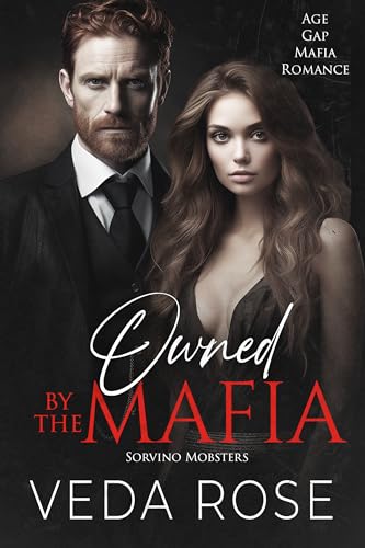 Owned by the Mafia: Age Gap Mafia Romance (Sorvino Mobsters Book 10)