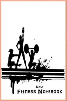 Daily Fitness Notebook : Daily Sheet, 100 Pages, 6*9,