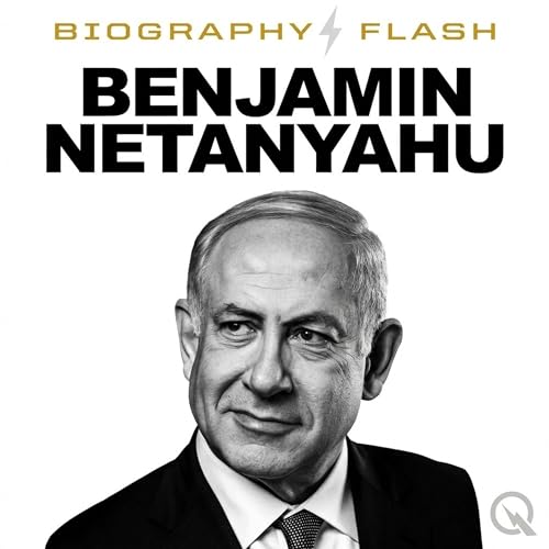 Couverture de Biography Flash - Netanyahu Unleashes 48 Hour Blitz on Iran as IDF Collapse Warning Shakes Israel