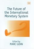 marc uzan bretton woods Used Book in Good Condition The Future of the International Monetary System