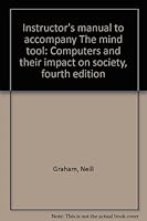 Instructor's manual to accompany The mind tool: Computers and their impact on society, fourth edition 0314966269 Book Cover