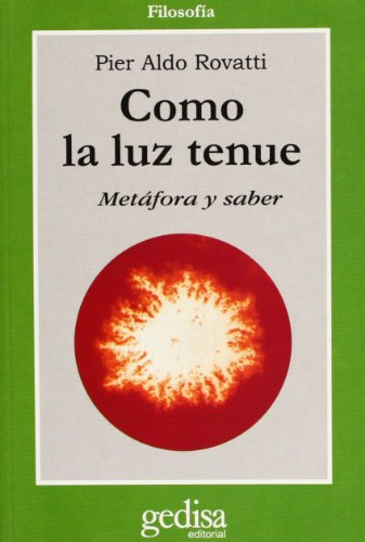 Como la Luz Tenue: Metaforas y Saber